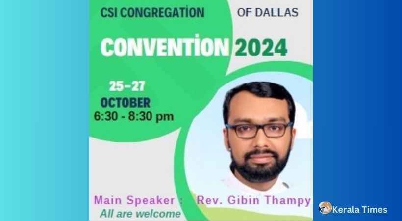 സിഎസ്ഐ കോൺഗ്രിഗേഷൻ ഓഫ് ഡാലസ് വാർഷിക കൺവെൻഷൻ ഒക്ടോബർ 25 മുതൽ 27 വരെ.