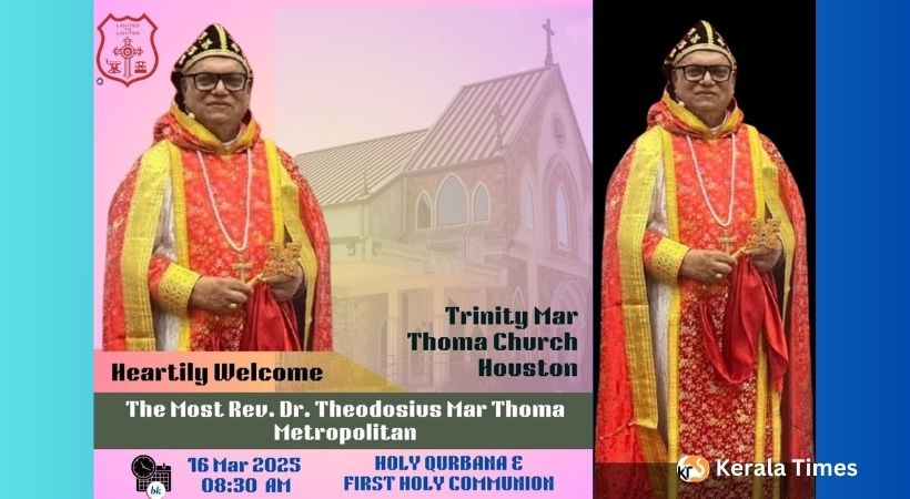 ഡോ.തിയഡോഷ്യസ് മാർത്തോമാ മെത്രാപോലിത്ത ഹൂസ്റ്റണിൽ: ട്രിനിറ്റി ദേവാലയത്തിൽ ആദ്യകുർബാനയ്ക്കു മുഖ്യകാർമ്മികത്വം വഹിക്കും.          