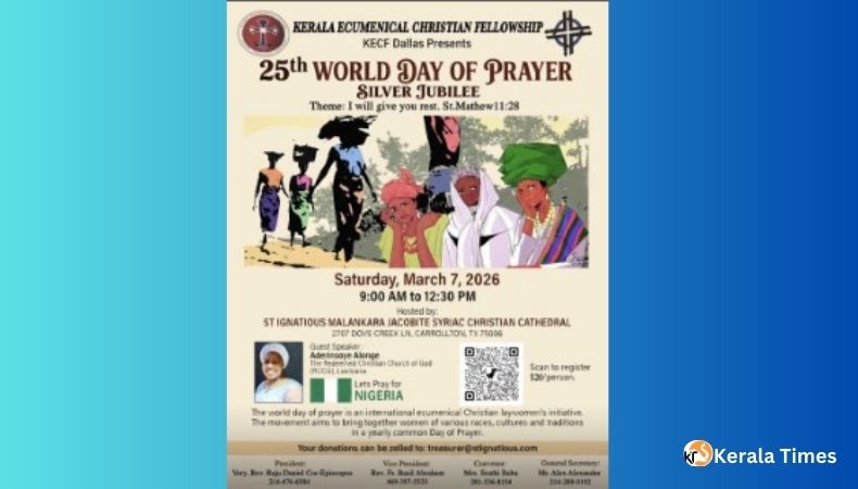 ഡാലസിൽ  കെ.ഇ.സി.എഫിന്റെ ആഭിമുഖ്യത്തിൽ 25-ാമത് ലോക പ്രാർത്ഥനാ ദിനം മാർച്ച് 7 ശനിയാഴ്ച.