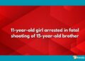 ഒക്ലഹോമയിൽ സഹോദരനെ വെടിവെച്ചുകൊന്നു: 11 വയസ്സുകാരി അറസ്റ്റിൽ.