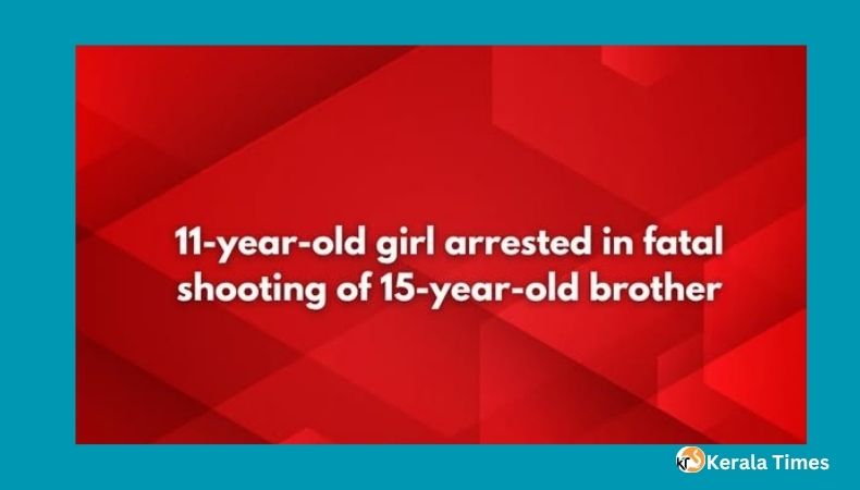 ഒക്ലഹോമയിൽ സഹോദരനെ വെടിവെച്ചുകൊന്നു: 11 വയസ്സുകാരി അറസ്റ്റിൽ.